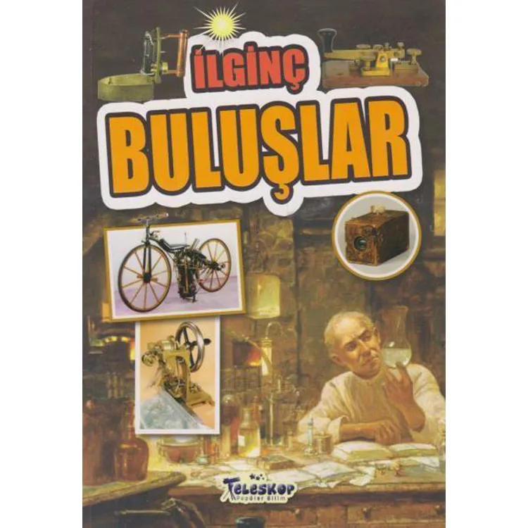 İLGİNÇ BİLGİLER SERİSİ - İLGİNÇ BULUŞLAR