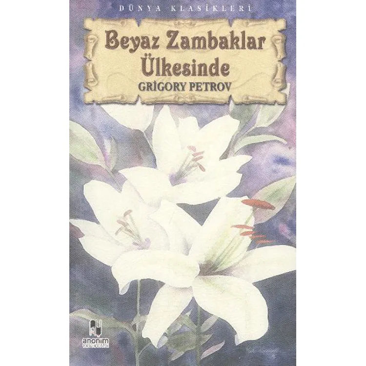 BEYAZ ZAMBAKLAR ÜLKESİNDE