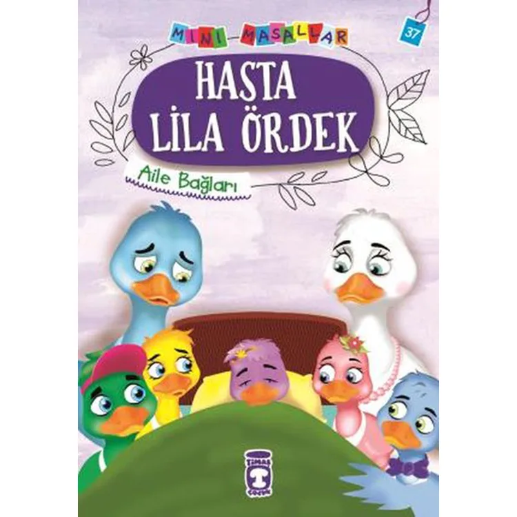 HASTA LİLA ÖRDEK - MİNİ MASALLAR 4