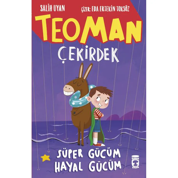 TEOMAN ÇEKİRDEK : SÜPER GÜCÜM HAYAL GÜCÜM