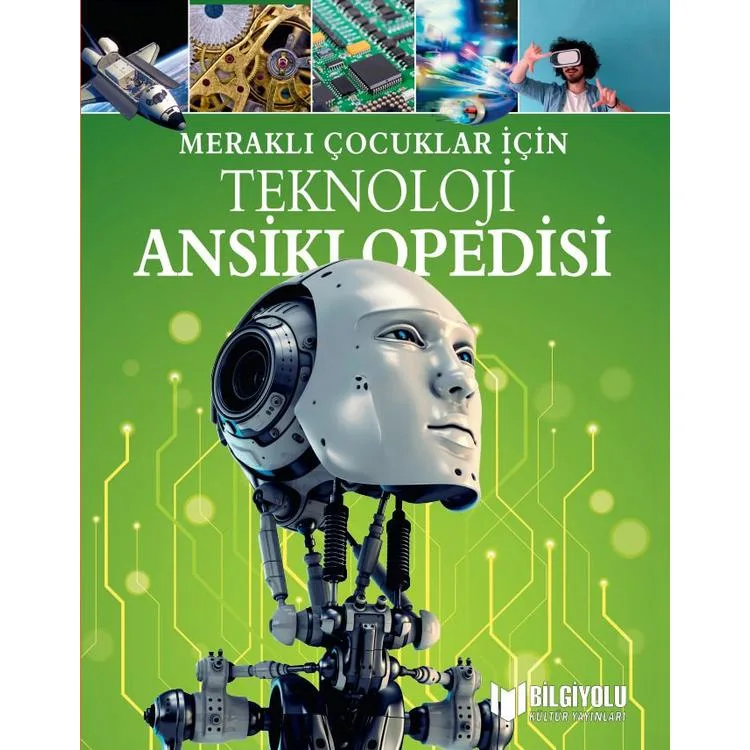 MERAKLI ÇOCUKLAR İÇİN TEKNOLOJİ ANSİKLOPEDİSİ ( CİLTLİ SERT KAPAK )