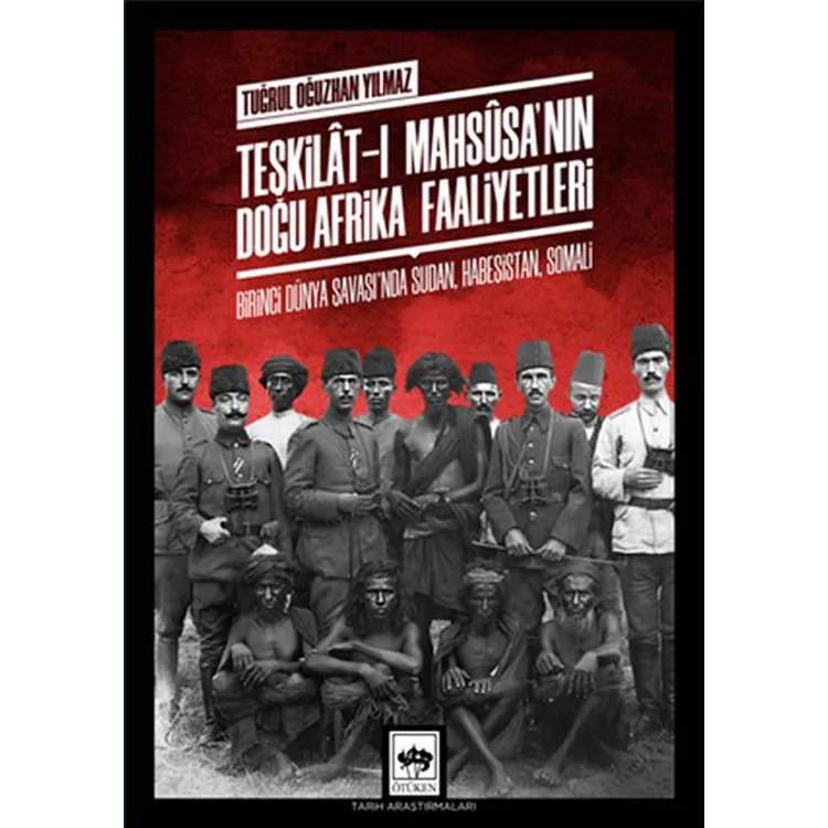 TEŞKİLAT-I MAHSUSA' NIN DOĞU AFRİKA FAALİYETLERİ