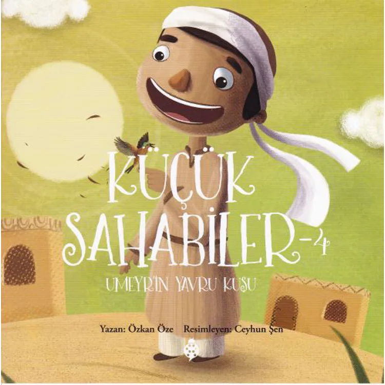 KÜÇÜK SAHABİLER 4 - UMEYR 'İN YAVRU KUŞU