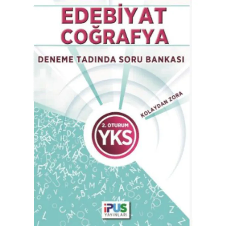 İPUS YKS EDEBİYAT COĞRAFYA DENEME TADINDA SORU BANKASI