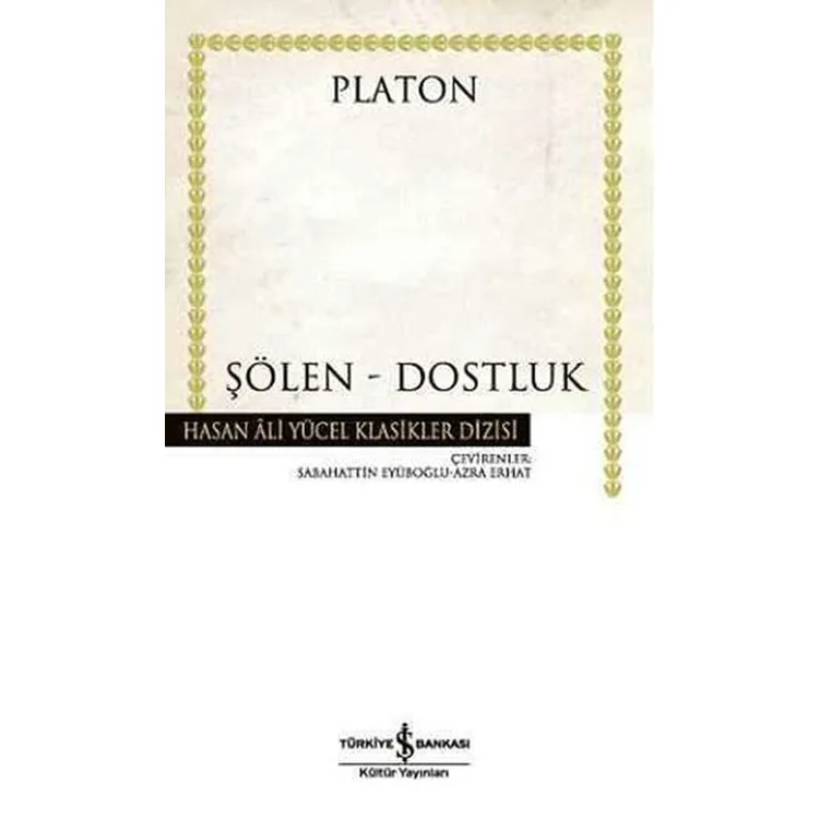 ŞÖLEN - DOSTLUK - HASAN ALİ YÜCEL KLASİKLERİ CİLTLİ