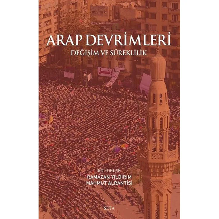 ARAP DEVRİMLERİ: DEĞİŞİM VE SÜREKLİLİK