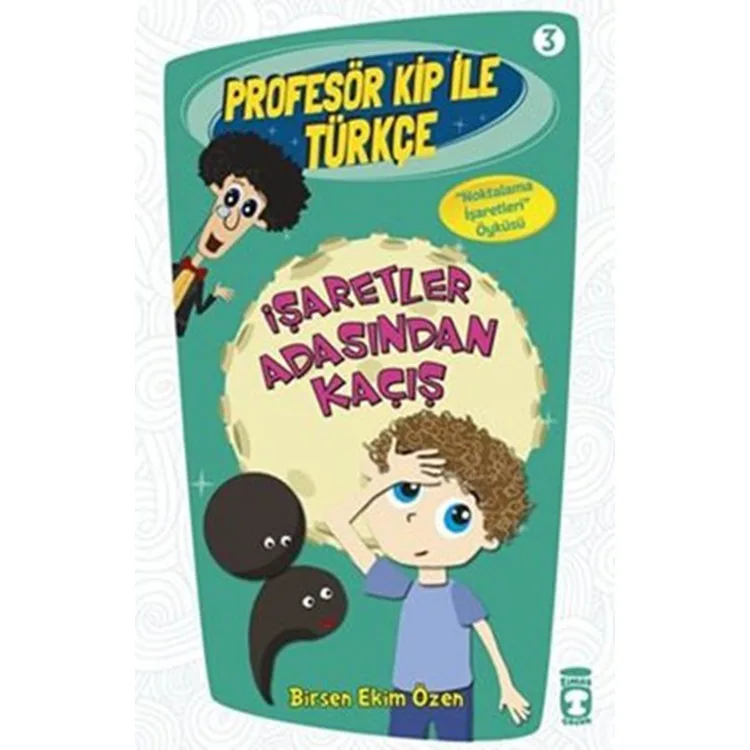 PROFESÖR KİP İLE TÜRKÇE 3 - İŞARETLER ADASINDAN KAÇIŞ