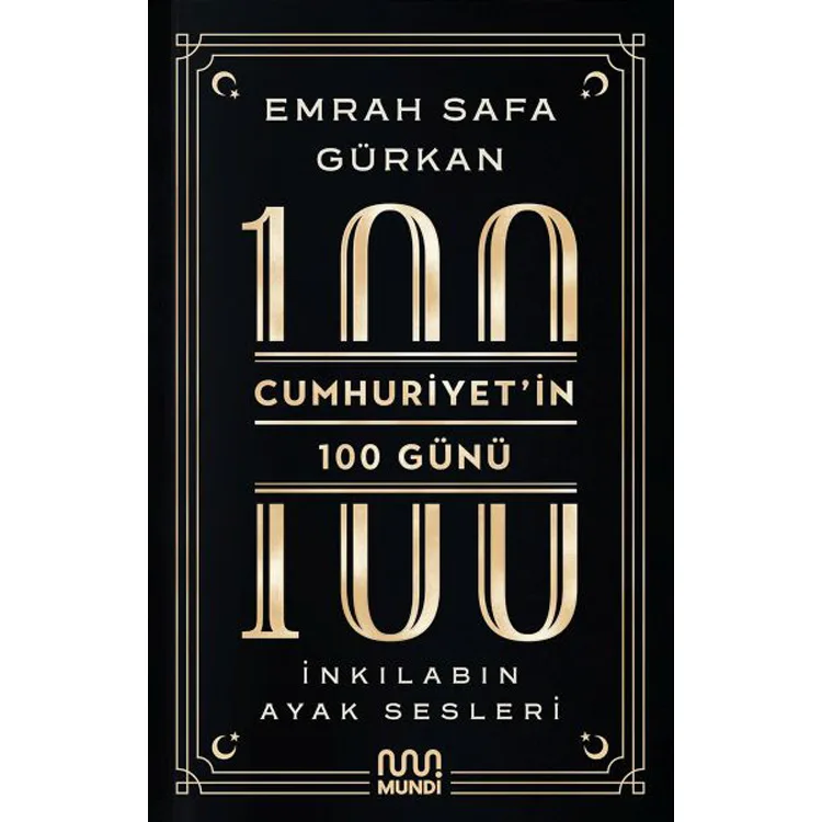 CUMHURİYET' İN 100 GÜNÜ İNKILABIN AYAK SESLERİ