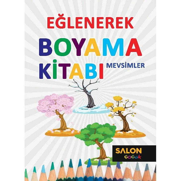 MEVSİMLER - EĞLENEREK BOYAMA KİTABI