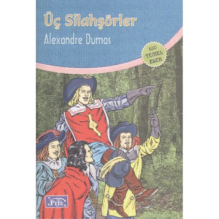 ÜÇ SİLAHŞÖRLER (100 TEMEL ESER-İLKÖĞRETİM)