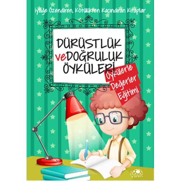 DÜRÜSTLÜK VE DOĞRULUK ÖYKÜLERİ