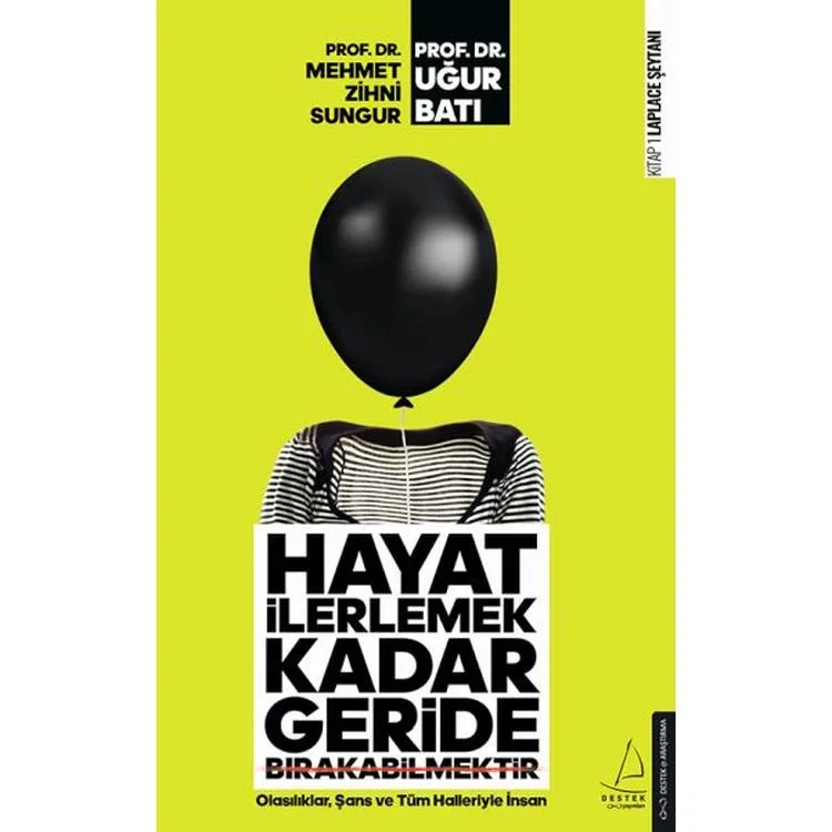 HAYAT İLERLEMEK KADAR GERİDE BIRAKABİLMEKTİR
