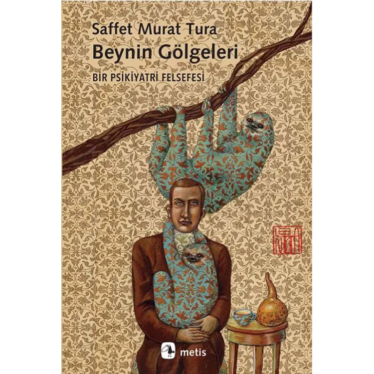 BEYNİN GÖLGELERİ : BİR PSİKİYATRİ FELSEFESİ