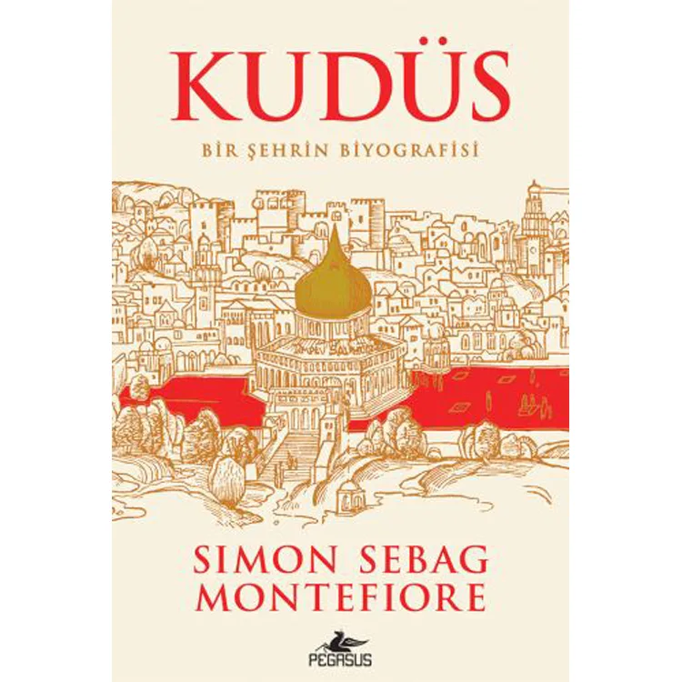 KUDÜS BİR ŞEHRİN BİYOGRAFİSİ