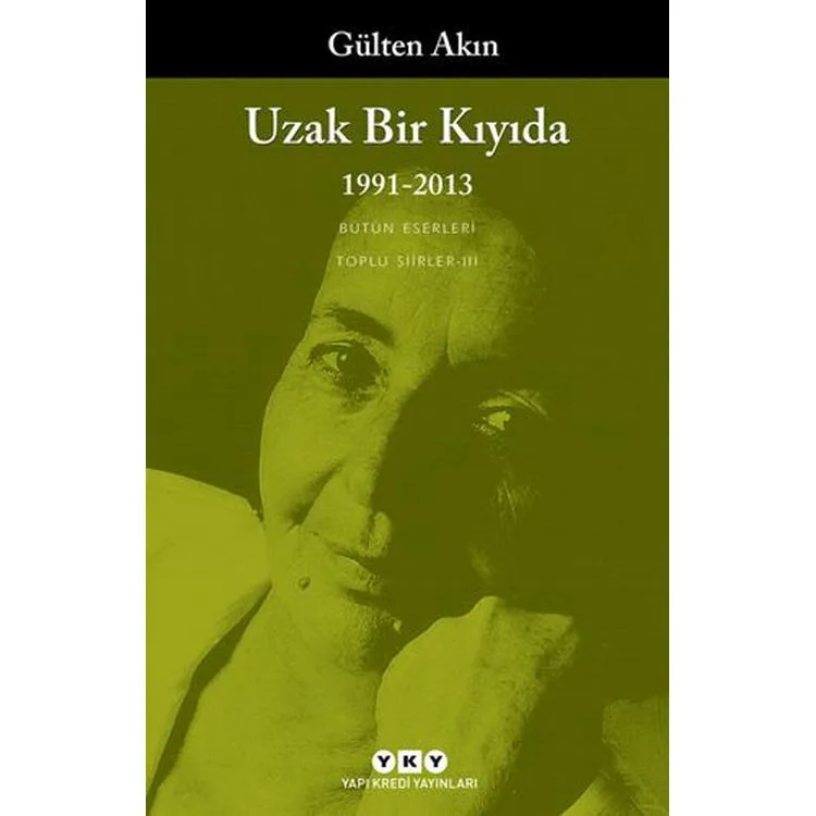 UZAK BİR KIYIDA 1984-2003 TOPLU ŞİİRLER III