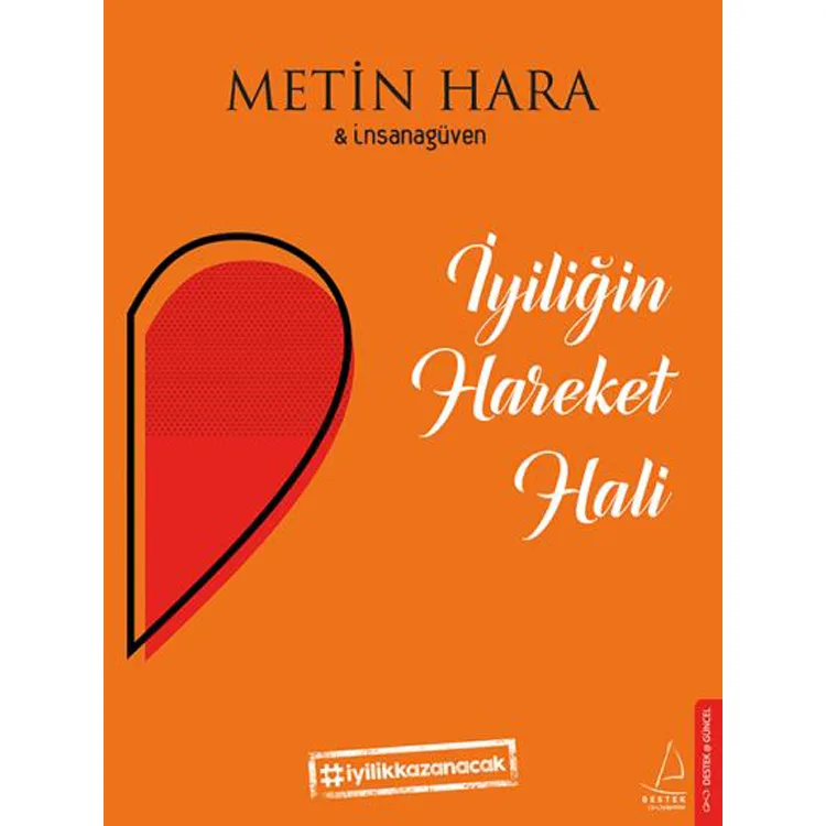 İYİLİĞİN HAREKET HALİ
