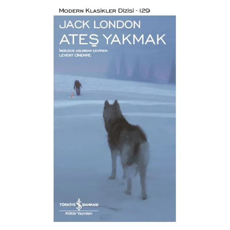 ATEŞ YAKMAK 129 - MODERN KLASİKLER