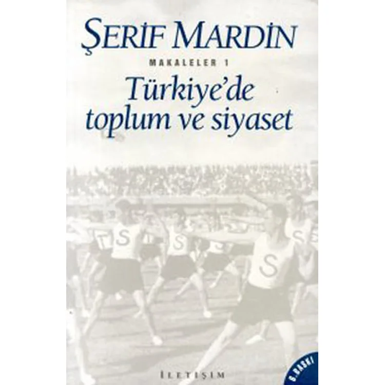 TÜRKİYE' DE TOPLUM VE SİYASET - MAKALELER 1