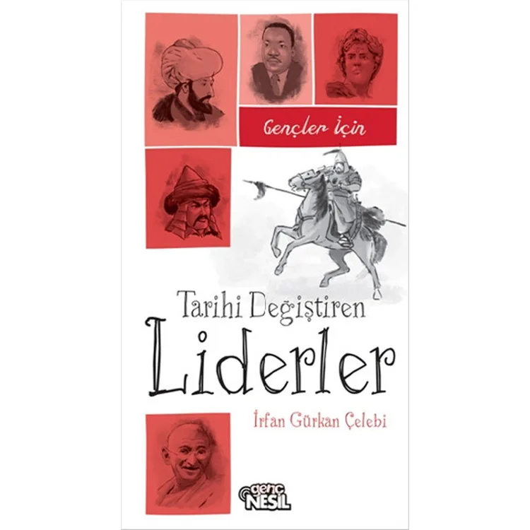 GENÇLER İÇİN TARİHİ DEĞİŞTİREN LİDERLER