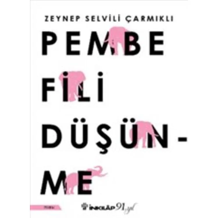 PEMBE FİLİ DÜŞÜNME