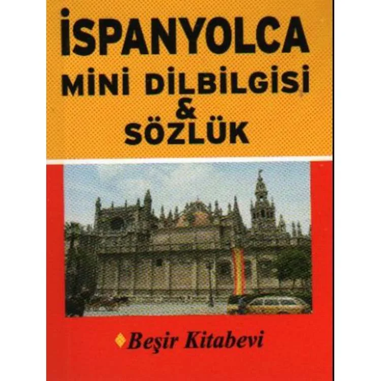 BEŞİR İSPANYOLCA MİNİ DİLBİLGİSİ SÖZLÜK