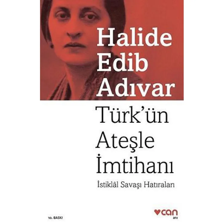 TÜRK'ÜN ATEŞLE İMTİHANI-İSTİKLAL SAVAŞI HATIRALARI