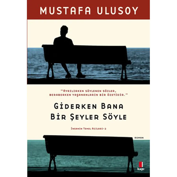 GİDERKEN BANA BİR ŞEY SÖYLE
