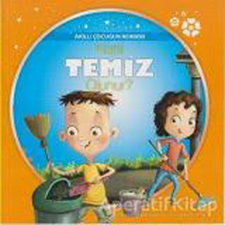 AKILLI ÇOCUĞUN REHBERİ - NASIL TEMİZ OLUNUR