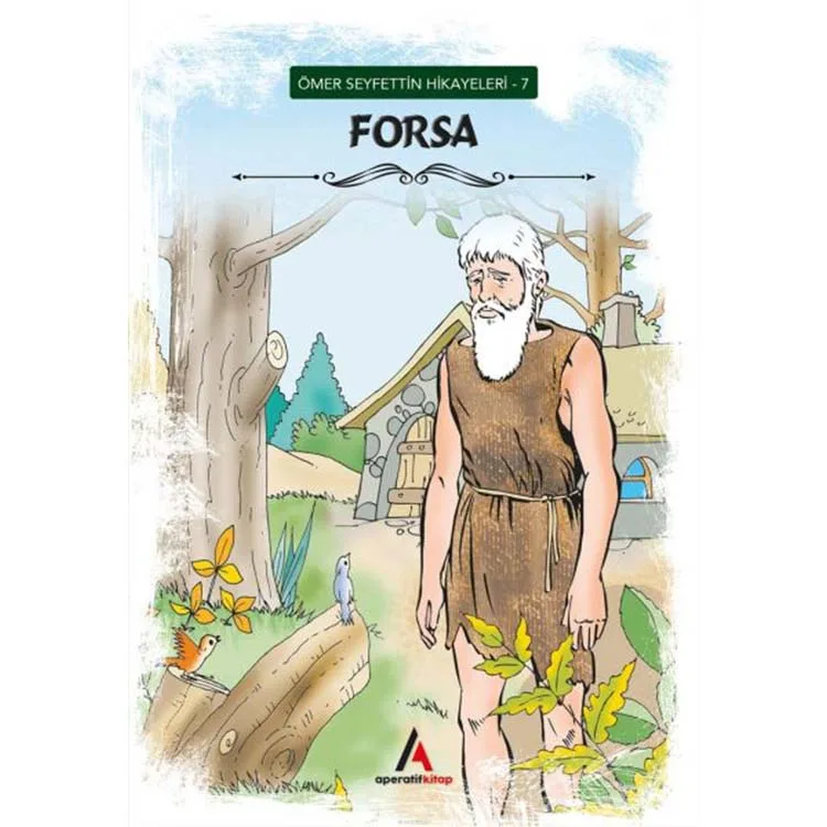 ÖMER SEYFETTİN HİKAYELERİ 7 - FORSA