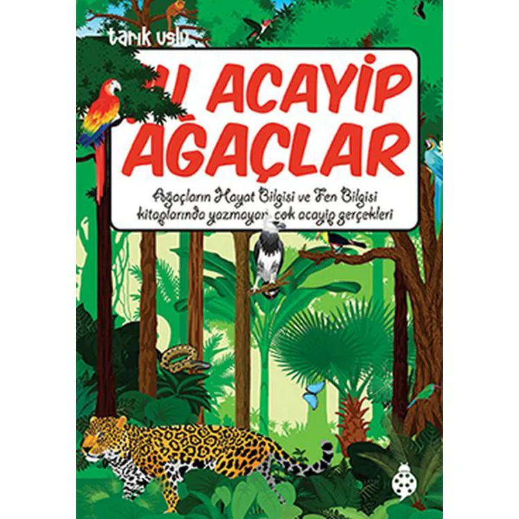 ŞU ACAYİP AĞAÇLAR