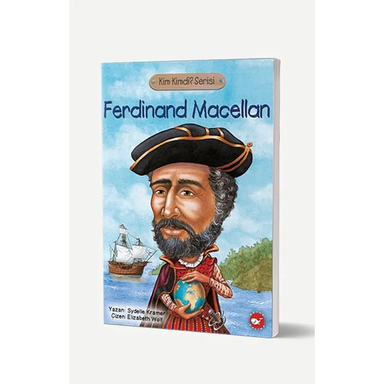 KİM KİMDİR ? SERİSİ - FERDINAND MACELLAN KİMDİ ?