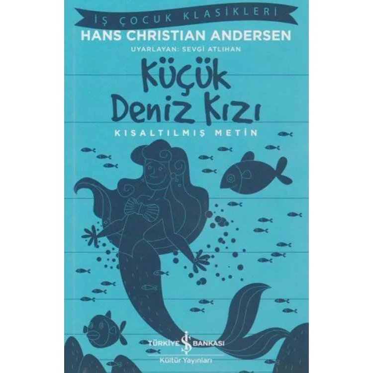 KÜÇÜK DENİZ KIZI - KISALTILMIŞ METİN