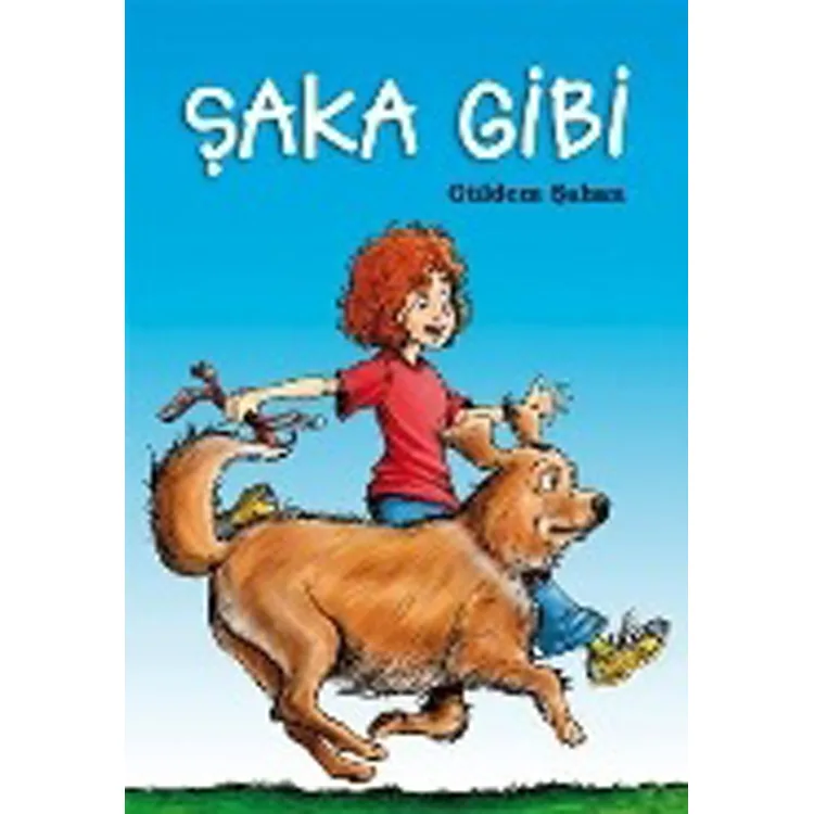 ŞAKA GİBİ