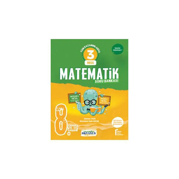 OKYANUS 8.SINIF TÜM KAZANIMLARDA 3 NESİL MATEMATİK SORU BANKASI