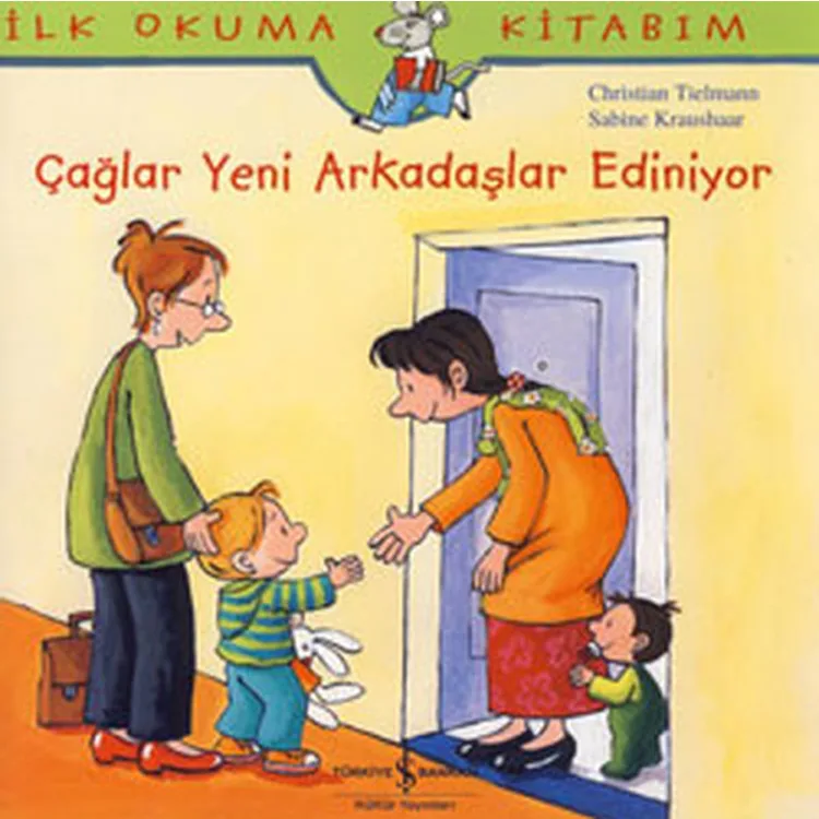 İLK OKUMA KİTABIM ÇAĞLAR YENİ ARKADAŞ EDİNİYOR
