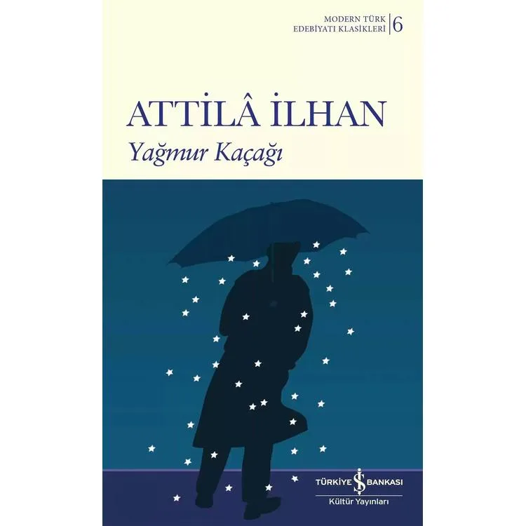 YAĞMUR KAÇAĞI - MODERN TÜRK EDEBİYATI KLASİKLERİ 6