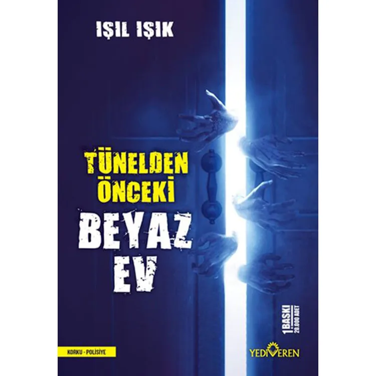 TÜNELDEN ÖNCEKİ BEYAZ EV