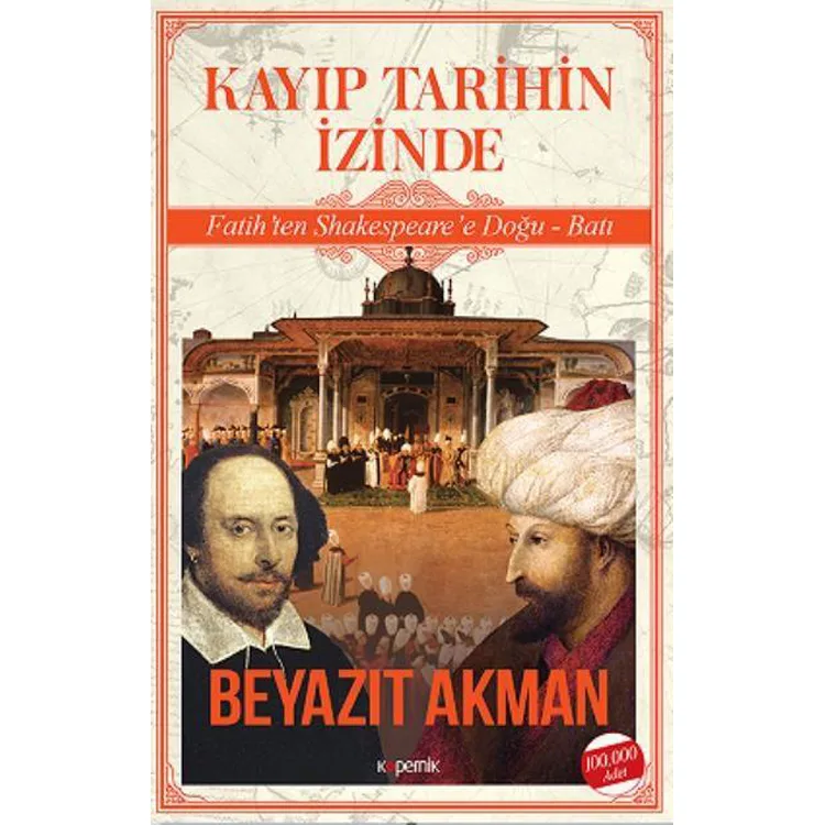 KAYIP TARİHİN İZİNDE - FATİH'TEN SHAKESPEAR'E