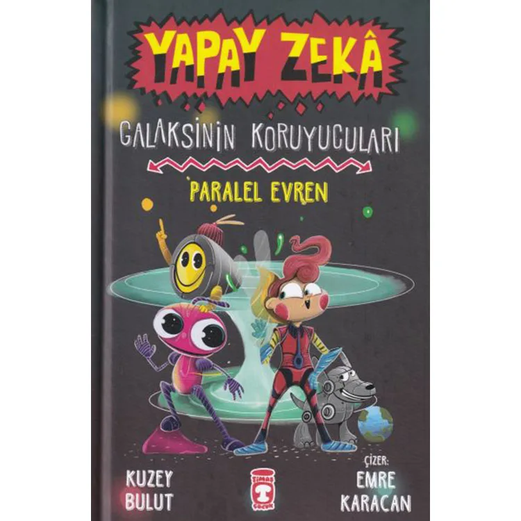 YAPAY ZEKA GALAKSİNİN KORUYUCULARI PARALEL EVREN (CİLTLİ)