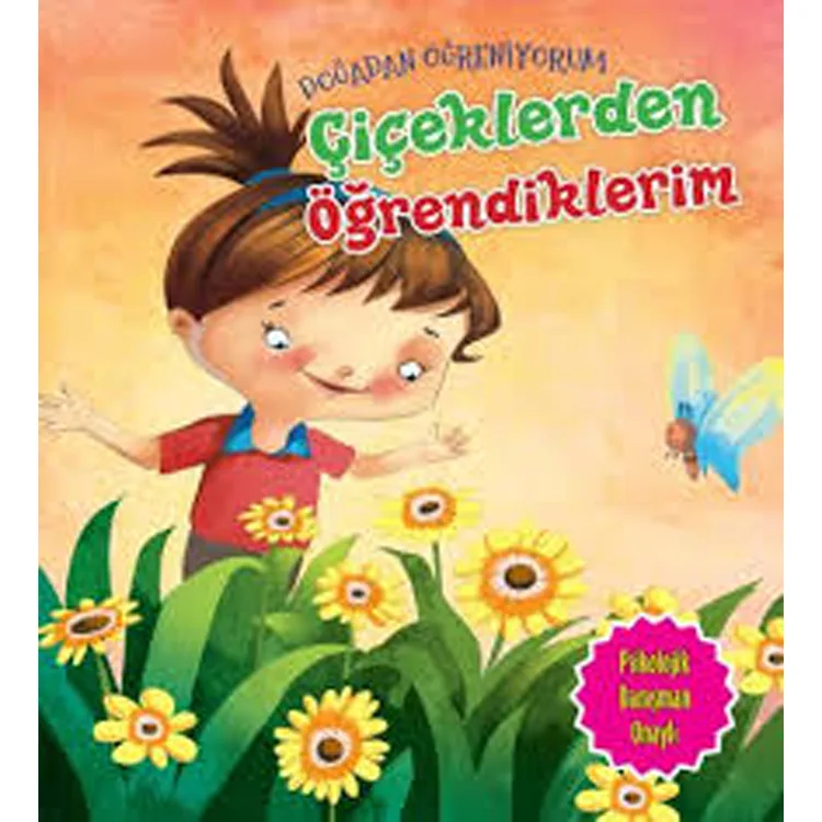 DOĞADAN ÖĞRENİYORUM - ÇİÇEKLERDEN ÖĞRENDİKLERİM