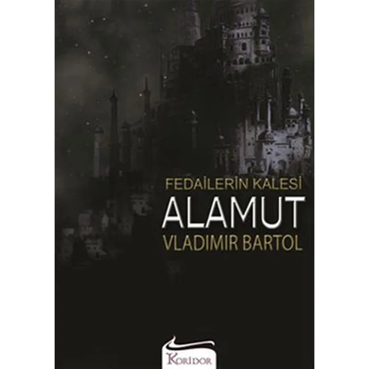 FEDAİLERİN KALESİ ALAMUT