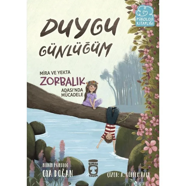 DUYGU GÜNLÜĞÜM - MİRA VE YEKTA ZORBALIK ADASI' NDA MÜCADELE