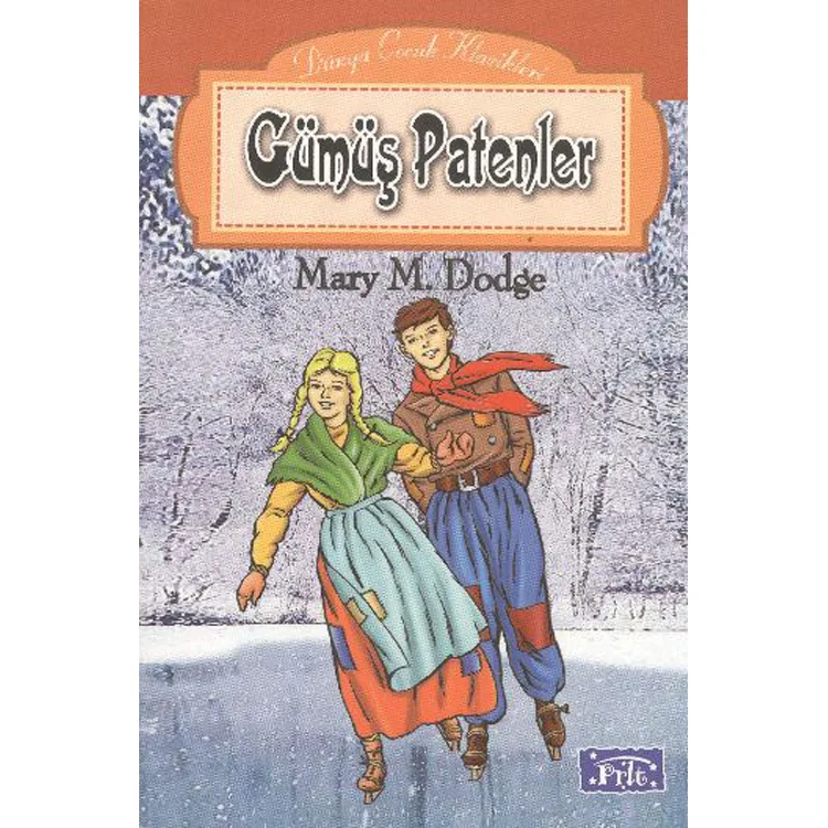DÜNYA ÇOCUK KLASİKLERİ DİZİSİ: GÜMÜŞ PATENLER