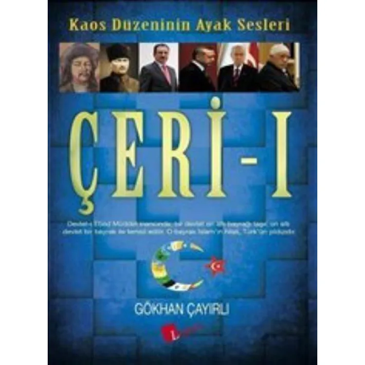 ÇERİ - 1: KAOS DÜZENİN AYAK SESLERİ