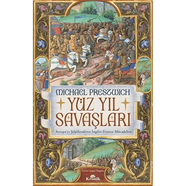 YÜZYIL SAVAŞLARI - AVRUPA'YI ŞEKİLLENDİREN İNGİLİZ-FRANSIZ MÜCADELESİ