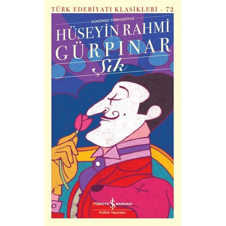 ŞIK - TÜRK EDEBİYATI KLASİKLERİ 72 (GÜNÜMÜZ TÜRKÇESİYLE)