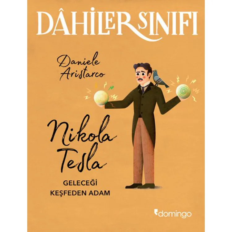 DAHİLER SINIFI - NİKOLA TESLA - GELECEĞİ KEŞFEDEN ADAM
