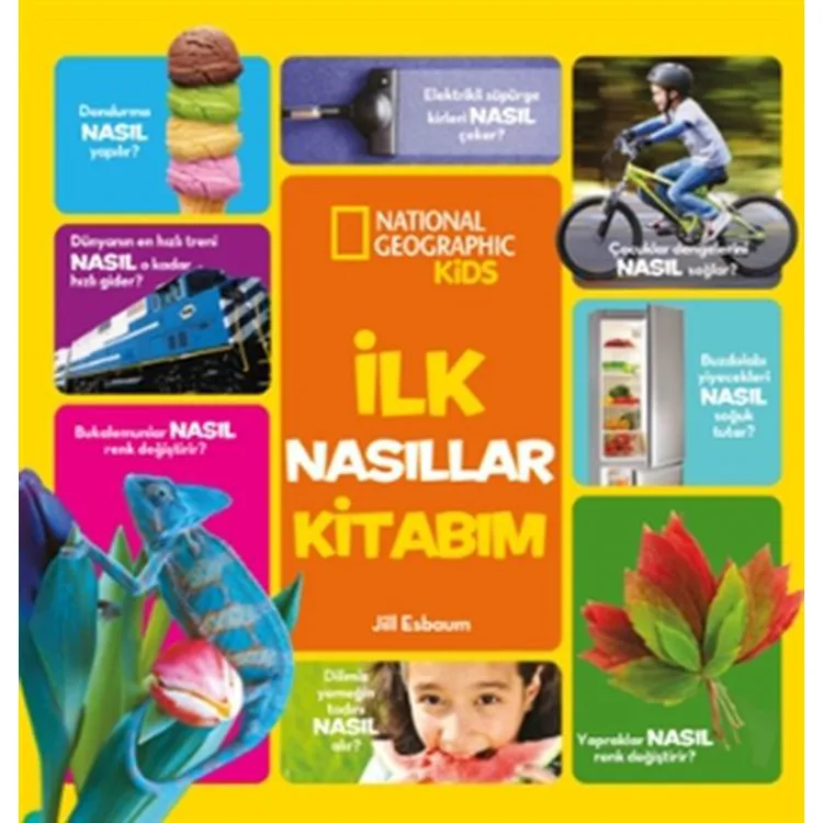 NATIONAL GEOGRAPHIC KIDS - İLK NASILLAR KİTABIM