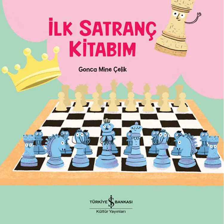İLK SATRANÇ KİTABIM