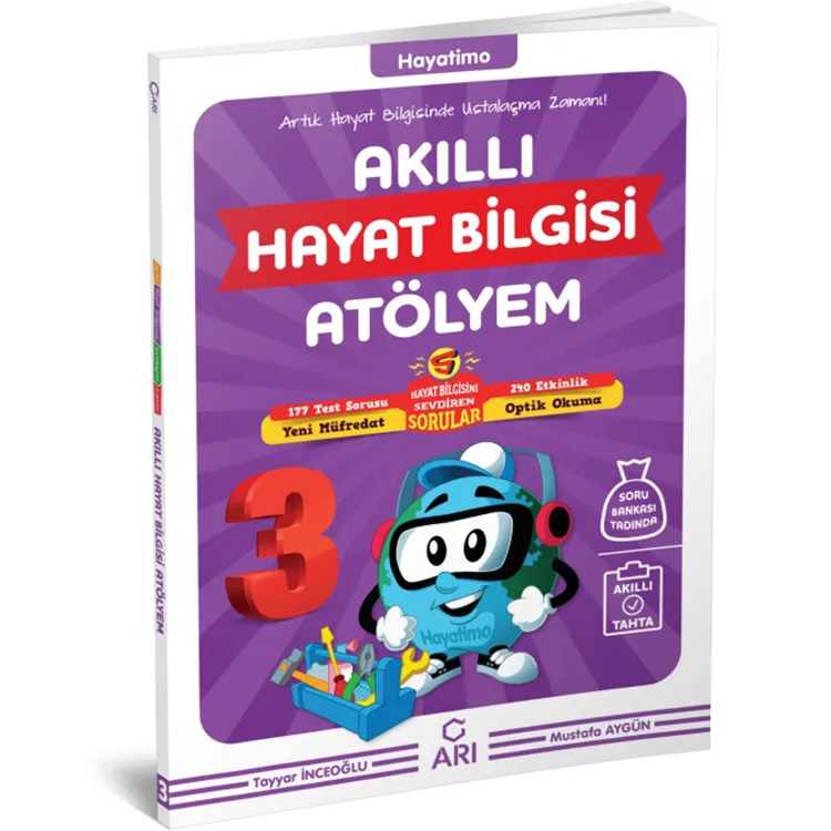 ARI 3. SINIF HAYATİMO AKILLI HAYAT BİLGİSİ ATÖLYEM